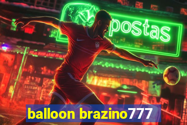 balloon brazino777